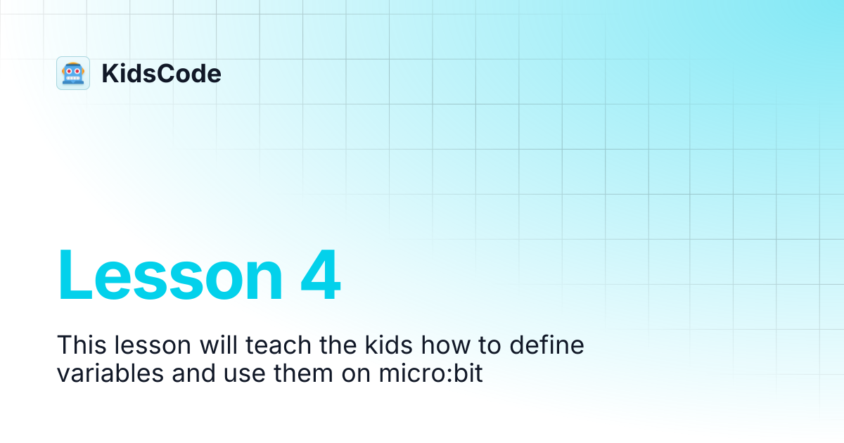 Lesson 4 | KidsCode